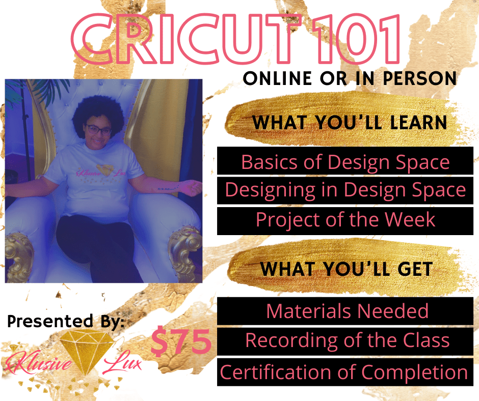Cricut 101 Class - xKlusive Lux