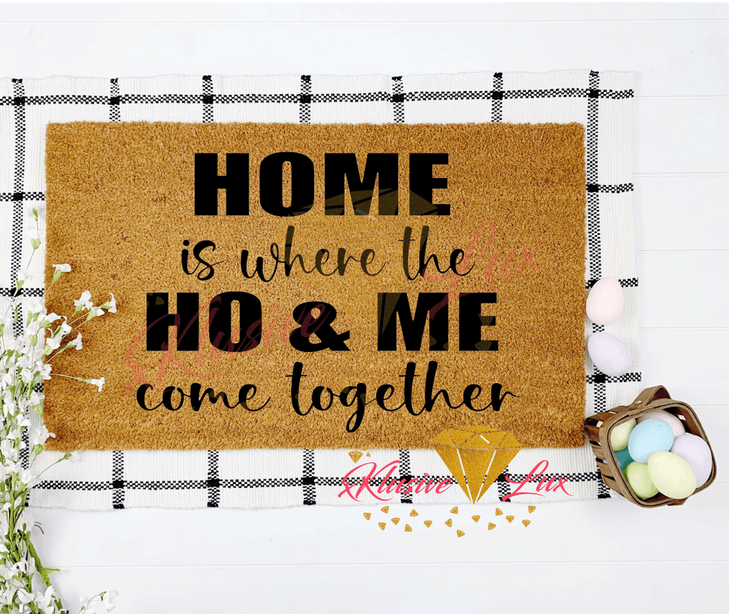Ho & Me Doormat - xKlusive Lux
